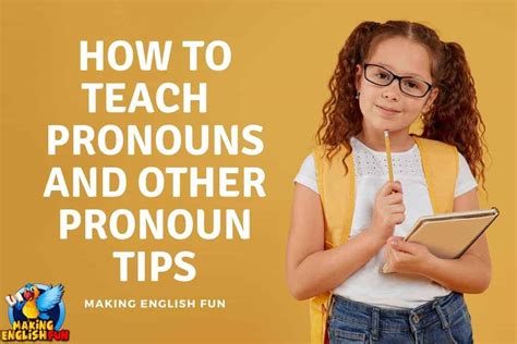 How To Teach Pronouns And Other Pronoun Tipsmaking English Fun