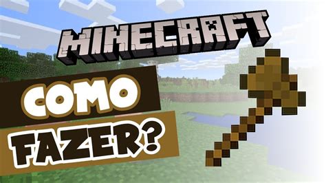 Como Fazer MACHADO DE MADEIRA No Minecraft Tutorial 3 YouTube