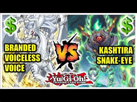 Branded Voiceless Voice Vs Kashtira Snake Eye Money Match Yu Gi Oh