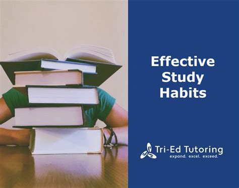 Effective Study Habits Tri Ed Tutoring Llc