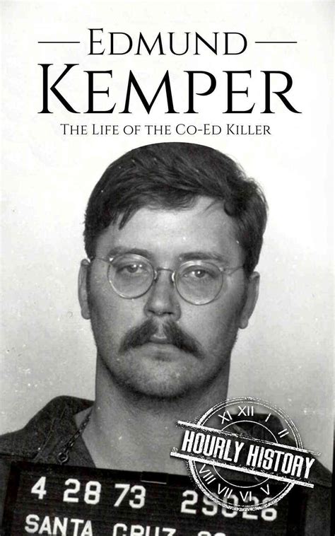 Edmund Kemper Biography And Facts 1 Source Of History Books