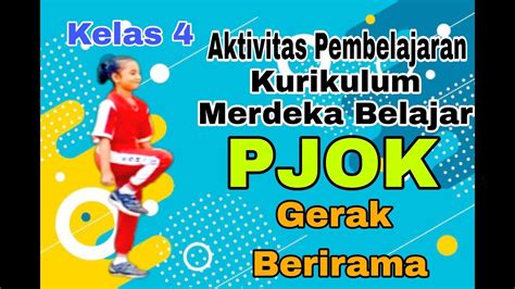 Aktivitas Pembelajaran Pjok Kelas Kurikulum Merdeka Belajar Gerak