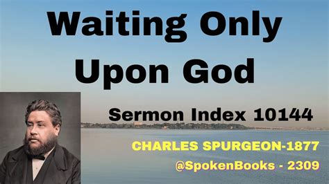 Waiting Only Upon God 144 Charles Spurgeon Sermons YouTube