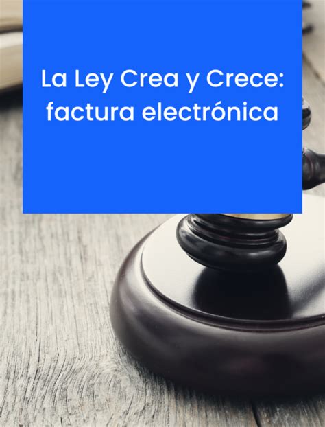 Ley Crea Y Crece Factura Electr Nica B Brouter