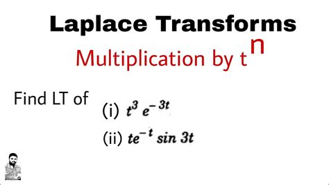 Laplace Transforms Multiplication By T N Problem Complete