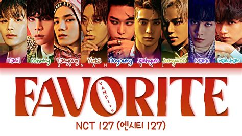 NCT 127 Favorite 엔시티 127 Favorite 가사 Color Coded Lyrics Eng Rom