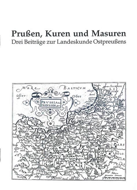 prussen kuren und masuren drei beitraege zur landeskunde ostpreussens