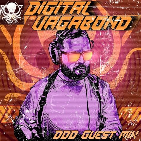 Stream Digital Vagabond Ddd Guest Mix By Deep Dark Dangerous