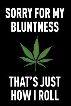 Funny Quotes And Sayings About Weed - Funny PNG