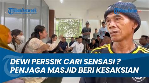 KESAKSIAN LENGKAP Penjaga Masjid Terkait Kisruh Antara Dewi Perssik Dan