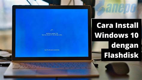 Cara Install Windows 10 Dengan Flashdisk Yang Paling Mudah