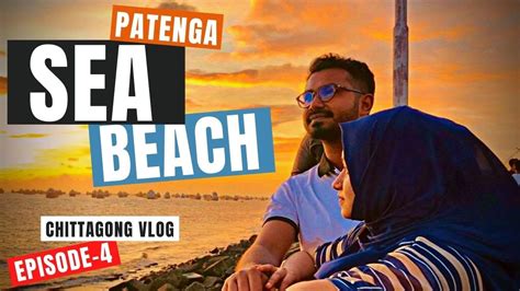 A Day In Naval Patenga Sea Beach Most Beautiful Beaches In