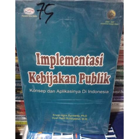 Jual Implementasi Kebijakan Publik Konsep Dan Aplikasinya Di Indonesia