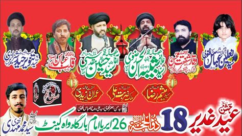 Live Jashan E Ghadeer 18 Zilhaj 2022 Imambargah 26 Area Wah