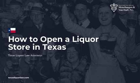 How to Open a Liquor Store in Texas - Monshaugen & Van Huff, P.C.