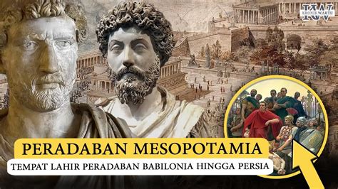 Sejarah Mesopotamia Peradaban Tertua Umat Manusia Di Dunia Youtube