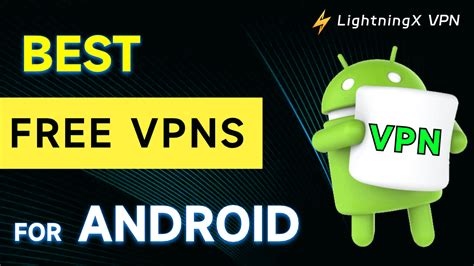 Best Free VPNs For Android In 2024 Fast And Safe