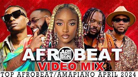 Afrobeat Mix 2024 BEST OF AFROBEATS NAIJA OVERDOSE 13 VIDEO MIX 2024