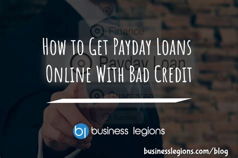 HOW TO GET PAYDAY LOANS ONLINE WITH BAD CREDIT -Business Legions Blog