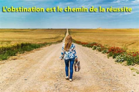 L obstination est le chemin de la réussite Solo Travel Tips Travel App