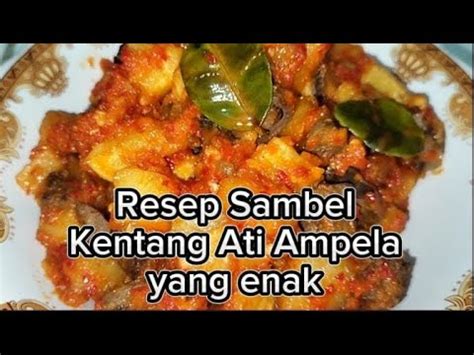 Resep Sambal Kentang Ati Ampela Yang Enak Youtube