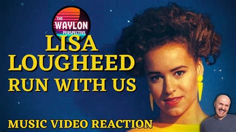 Lisa Lougheed Run With Us 1988 MUSIC VIDEO REACTION YouTube