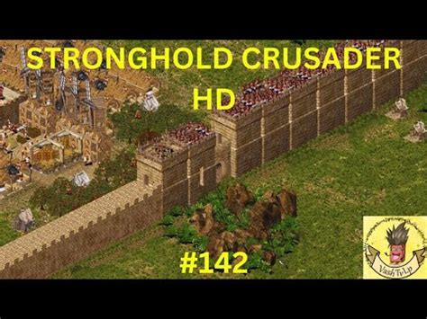 STRONGHOLD CRUSADER HD 142 große Mauer hält sie alle auf YouTube