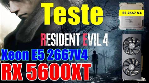 Teste Resident Evil Remake Xeon E V Rx Xt Youtube