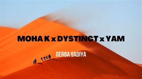 Moha K X Dystinct X Yam Darba 9adiya Lyrics Video Youtube