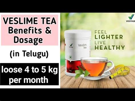 Vestige Veslim Tea In Telugu Benefits Usage Price Vestige Veslim