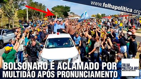 Bolsonaro Faz Desfile Em Carro Aberto E Ovacionado Por Multid O Ap S