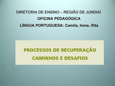 Ppt Diretoria De Ensino Regi O De Jundia Oficina Pedag Gica L Ngua