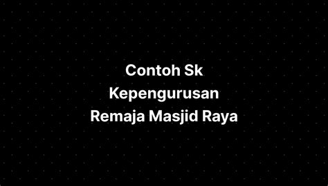 Contoh Sk Kepengurusan Remaja Masjid Raya Imagesee