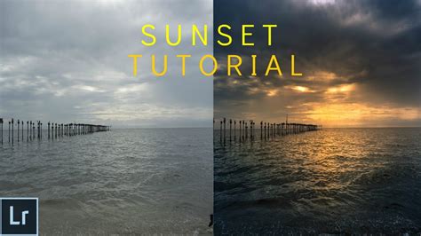 Sunset Editing Lightroom Tutorial Youtube