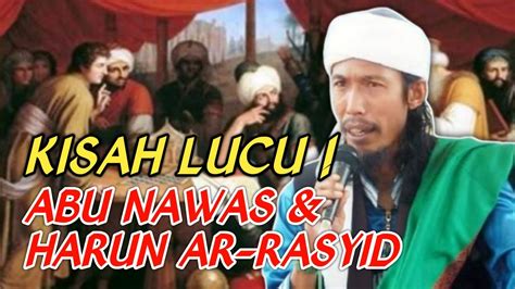 Kisah Lucu Abu Nawas Dan Harun Arrasyid Abiya Jeunieb YouTube