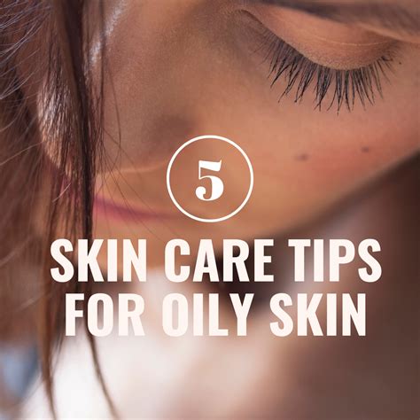 5 Skin Care Tips for Oily Skin | A Girl's Gotta Spa!