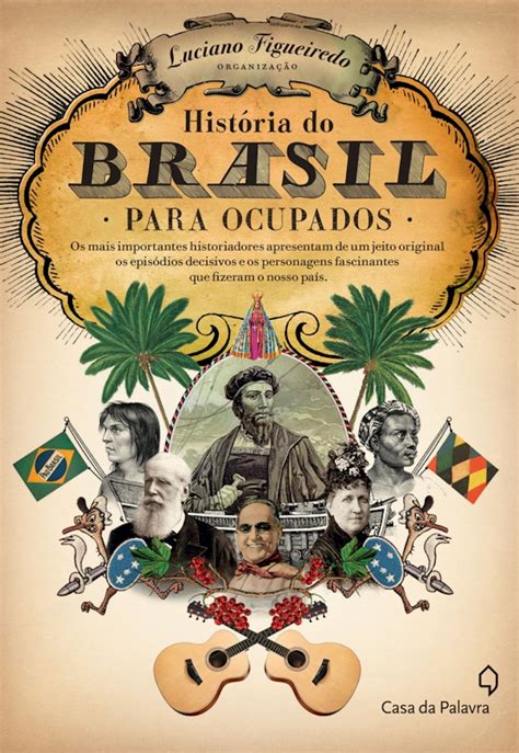 Quem conta essa história são 66 dos mais renomados historiadores do