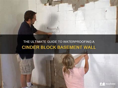 The Ultimate Guide To Waterproofing A Cinder Block Basement Wall Shunshelter