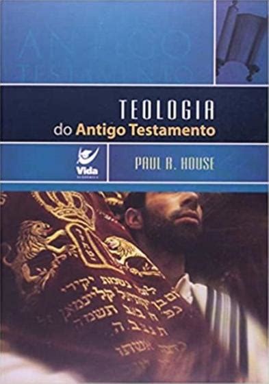 Teologia Do Antigo Testamento Vida Livros De Teologia Magazine Luiza