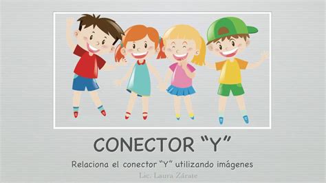 Aprendiendo El Conector Y Para Niños De 1ero De Primaria Youtube