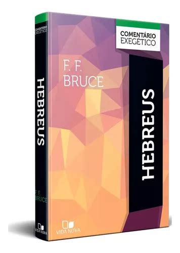 Hebreus Comentário Exegético Capa Dura F F Bruce Editora Vida