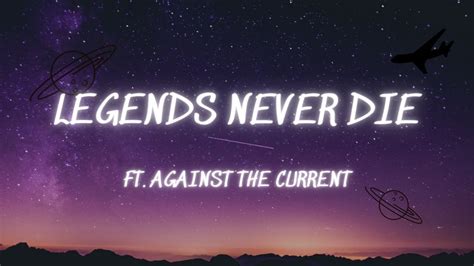 Legends Never Die Ft Against The Current Lyrics Youtube