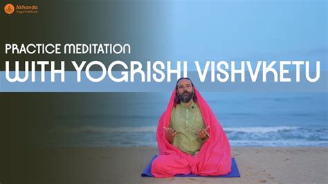 Practice Meditation With Yogrishi Akhanda Yoga Institute Youtube