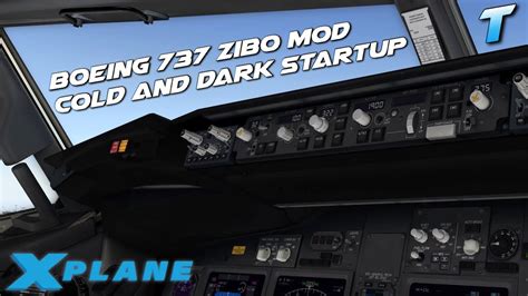 X Plane 11 ZIBO MOD 737 Cold Dark To Engine Start Tutorial W