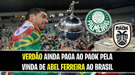 Urgentepalmeiras At Hoje Ainda Paga Ao Paok Por Abel Ferreira Youtube