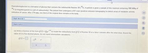 Solved Fluorodeoxyglucose Is A Derivative Of Glucose That Chegg