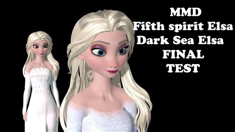 Mmd Fifth Spirit Elsa Dark Sea Elsa Final Test Thank For 500 Sub