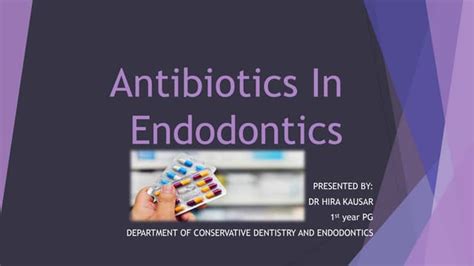 Antibiotics In Endodontics Ppt