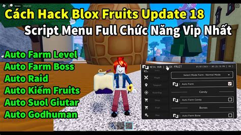 Cách Hack Blox Fruits 18 Cho Điện Thoại Và Pc Menu Siêu Mượt Full Chức Năng Farm Vip Cực Ngon