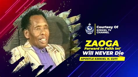 Zaoga Fifmi Will Never Die Apostle Ezekiel H Guti Youtube